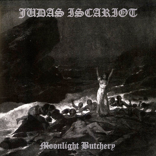 Judas Iscariot "Moonlight Butchery"
