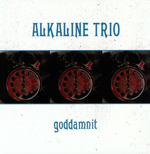 Alkaline Trio "Goddamnit"