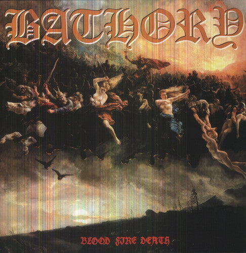 Bathory "Blood Fire Death"