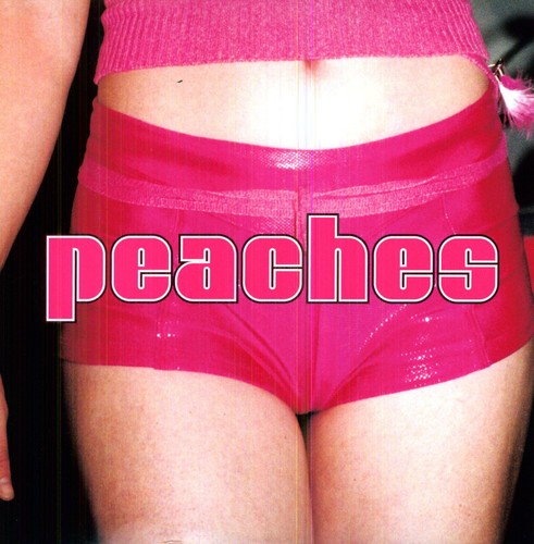 Peaches "Teaches of Peaches"