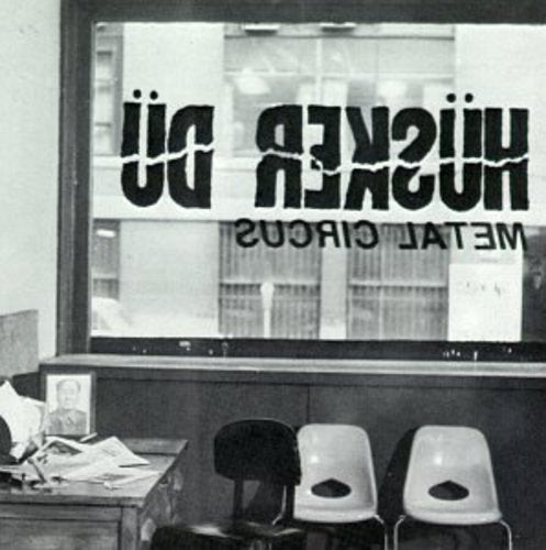 Husker Du "Metal Circus"