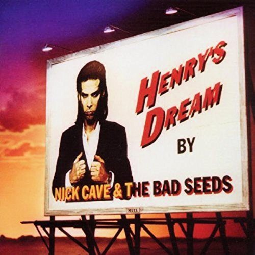 Cave, Nick & The Bad Seeds "Henry's Dream"