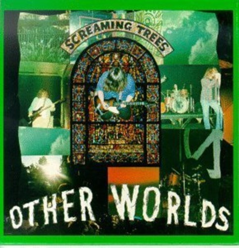 Screaming Trees "Other Worlds"