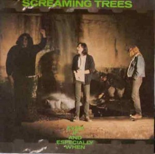 Screaming Trees "Even If And Especially When"