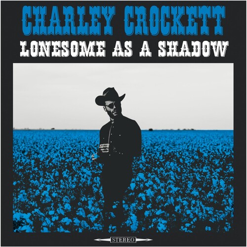 Crockett, Charley "Lonesome As A Shadow"