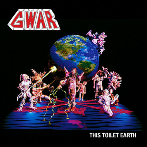 GWAR "This Toilet Earth"