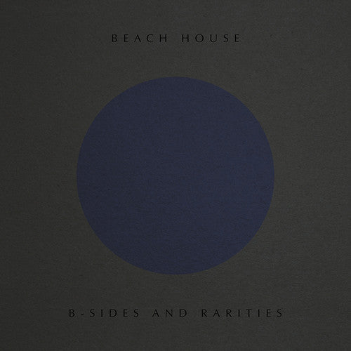 Beach House "B-Sides and Rarities"