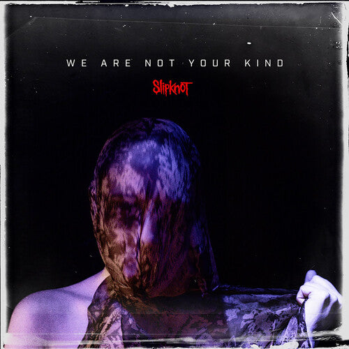 Slipknot "We Are Not Your Kind"
