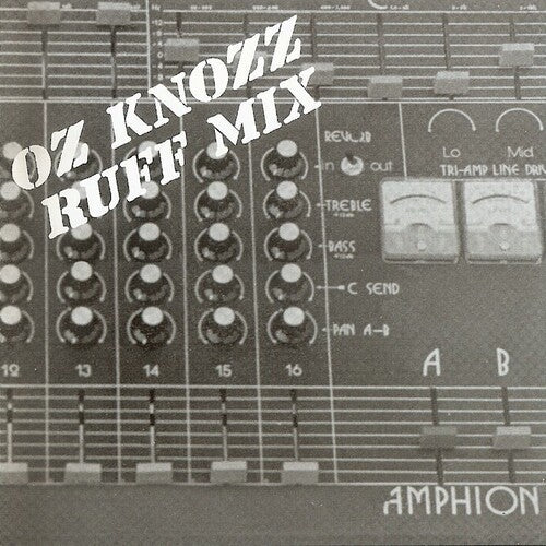 Oz Knozz "Ruff Mix"