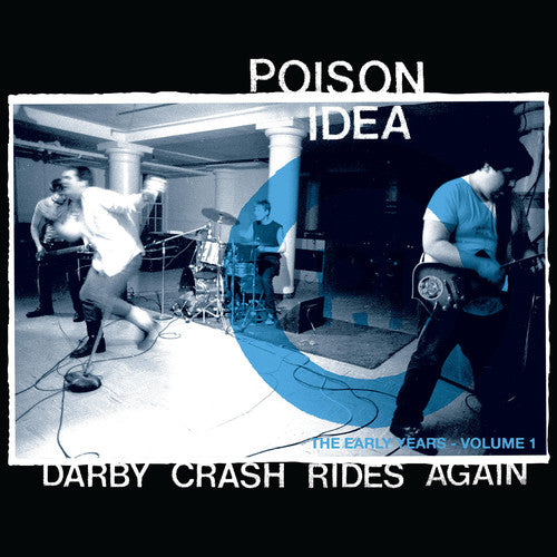 Poison Idea "Darby Crash Rides Again"