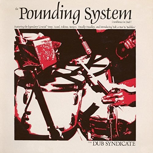 Dub Syndicate "The Pounding System"