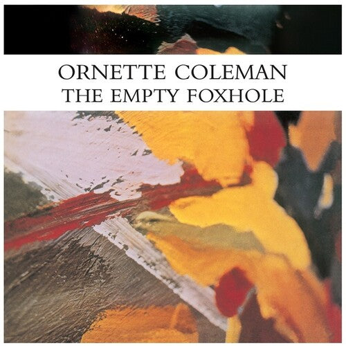 Coleman, Ornette "The Empty Foxhole"