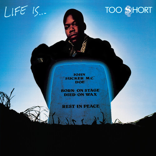 Too $hort "Life Is Too $hort"