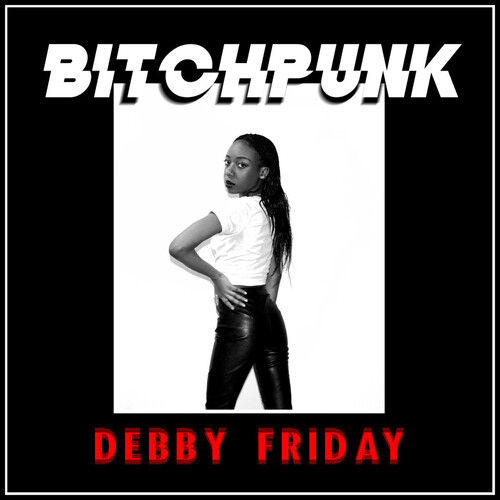 Friday, Debby "Bitchpunk / Death Drive"