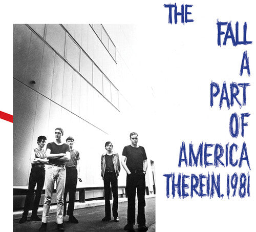 Fall, The “A Part Of America Therein, 1981”