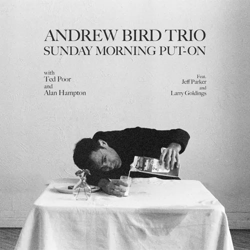 Bird, Andrew "Trio "Sunday Morning Put-On"