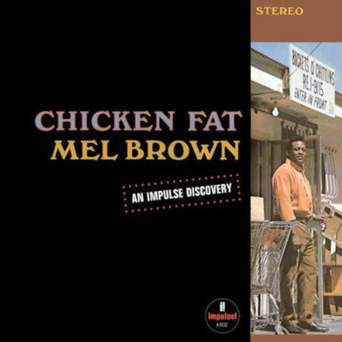 Brown, Mel "Chicken Fat"
