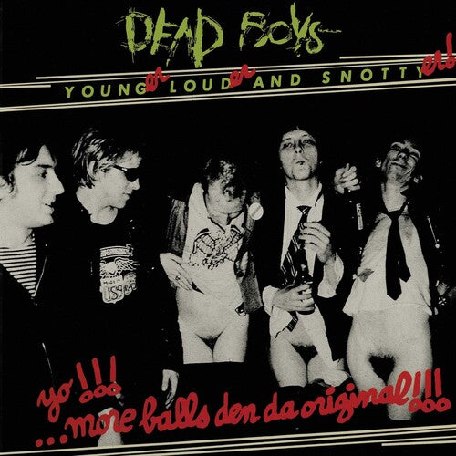 Dead Boys "Younger, Louder, Snottier"