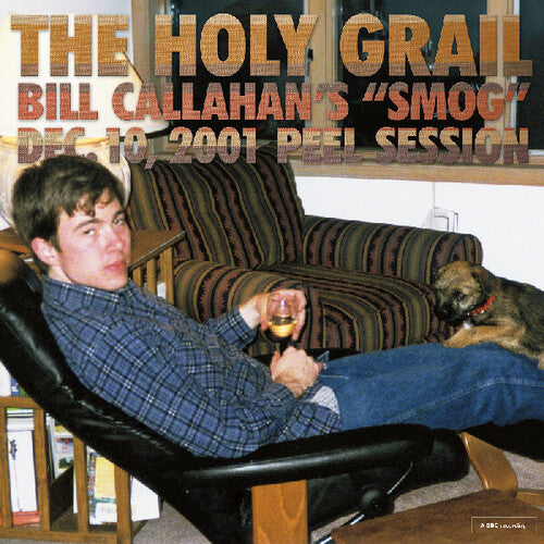Callahan, Bill "The Holy Grail: Bill Callahan's "Smog" Dec. 10, 2001 Peel Session"