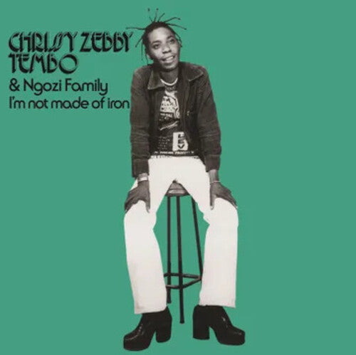Tembo, Chrissy Zebby & The Ngozi Family "I"m Not Made Of Iron"