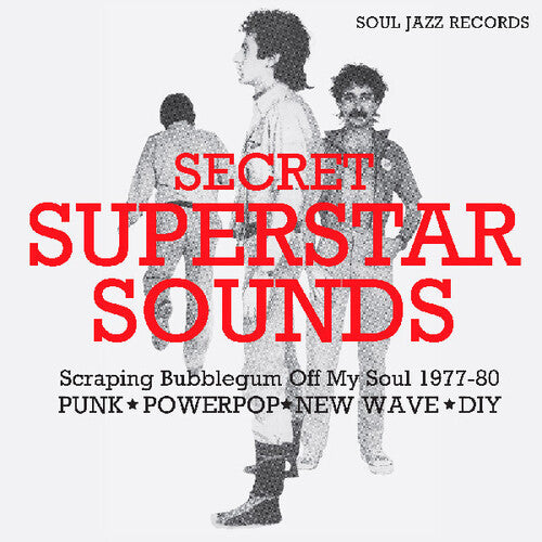 |v/a| "SECRET SUPERSTAR SOUNDS - Scraping Bubblegum Off My Soul 1977-80: Punk • Powerpop • New Wave • DIY"