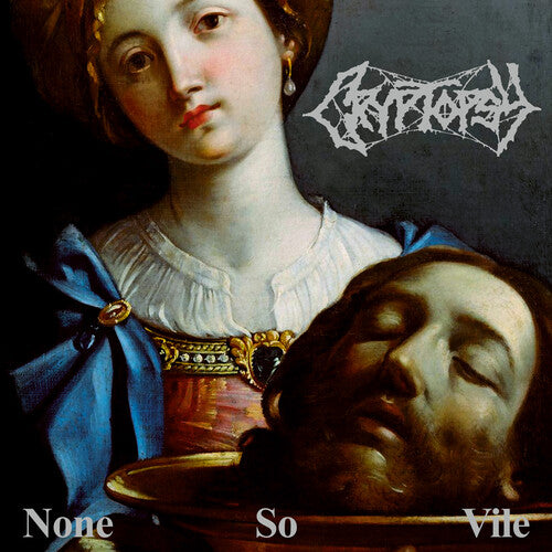 Cryptopsy "None So Vile"