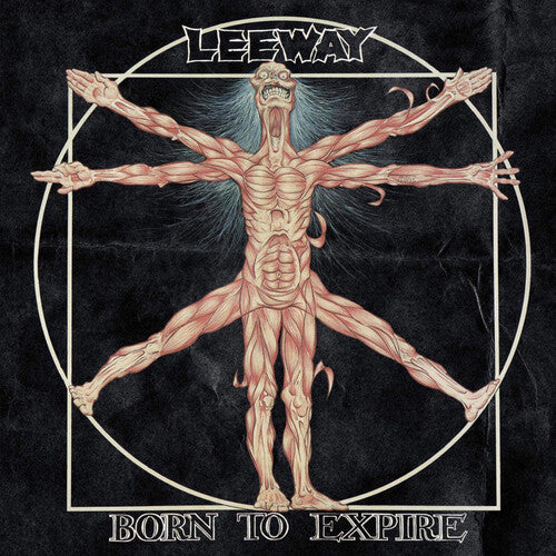Leeway "Born To Expire"