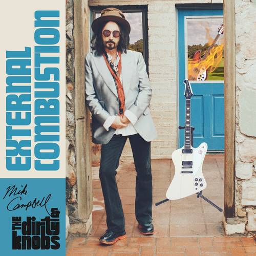 Campbell, Mike & The Dirty Knobs "External Combustion"