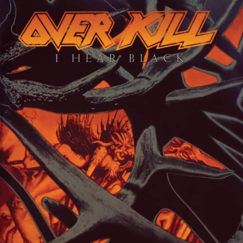 Overkill "I Hear Black"