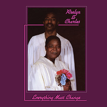Roslyn and Charles "Everything Must Change"
