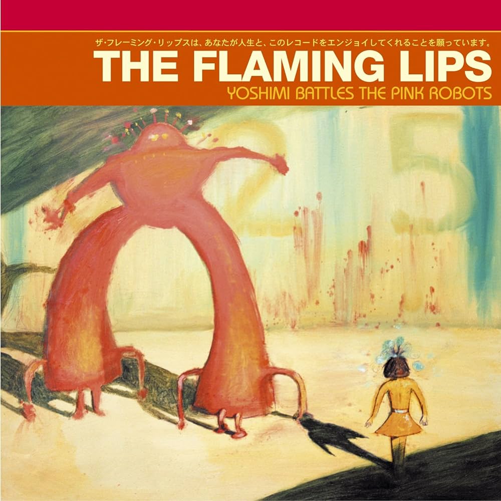 Flaming Lips "Yoshimi Battles the Pink Robots"