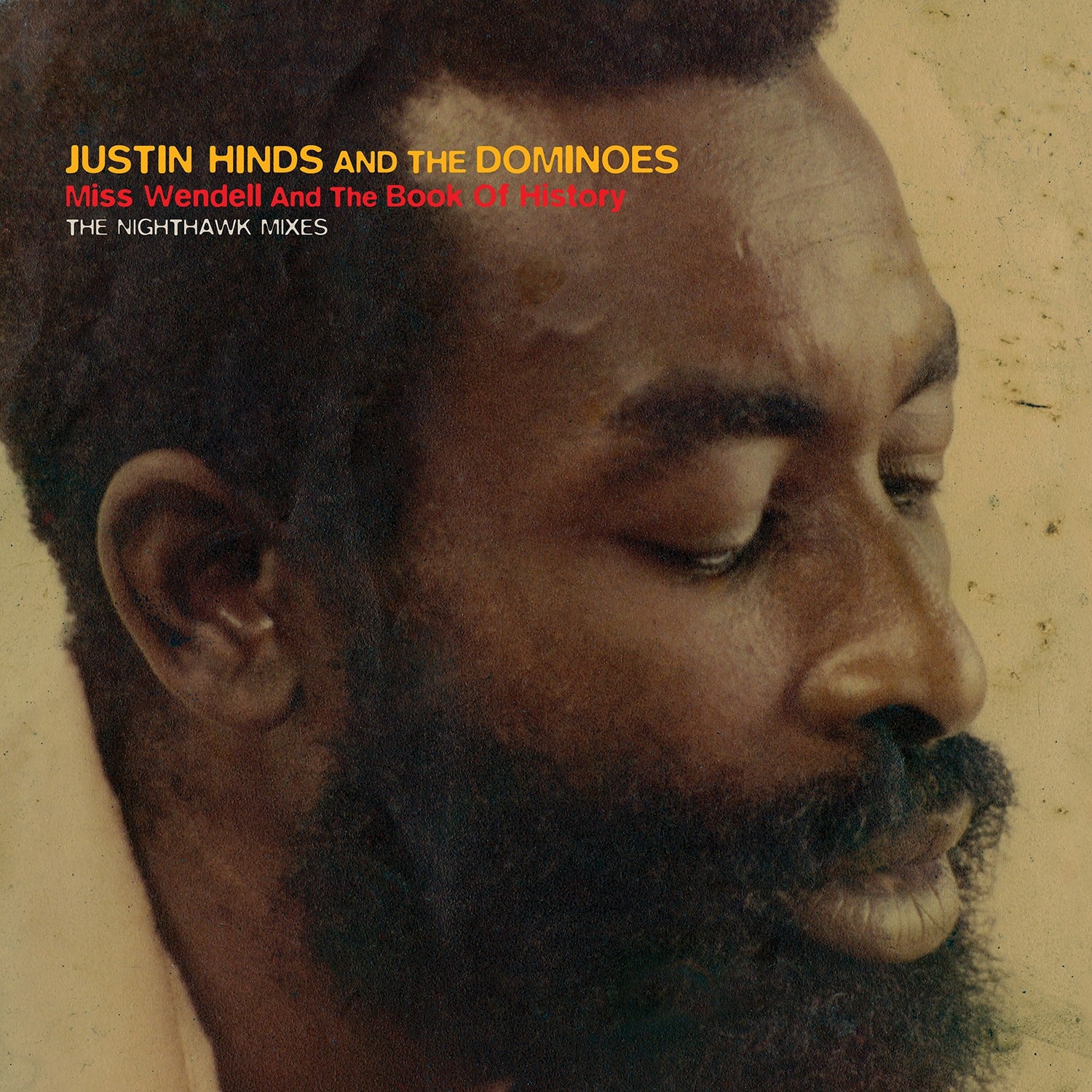 Hinds, Justin And The Dominoes "Miss Wendell And The Book Of History: The Nighthawk Mixes"