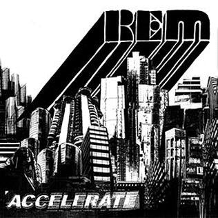 REM "Accelerate"