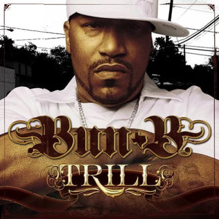 Bun B "Trill"