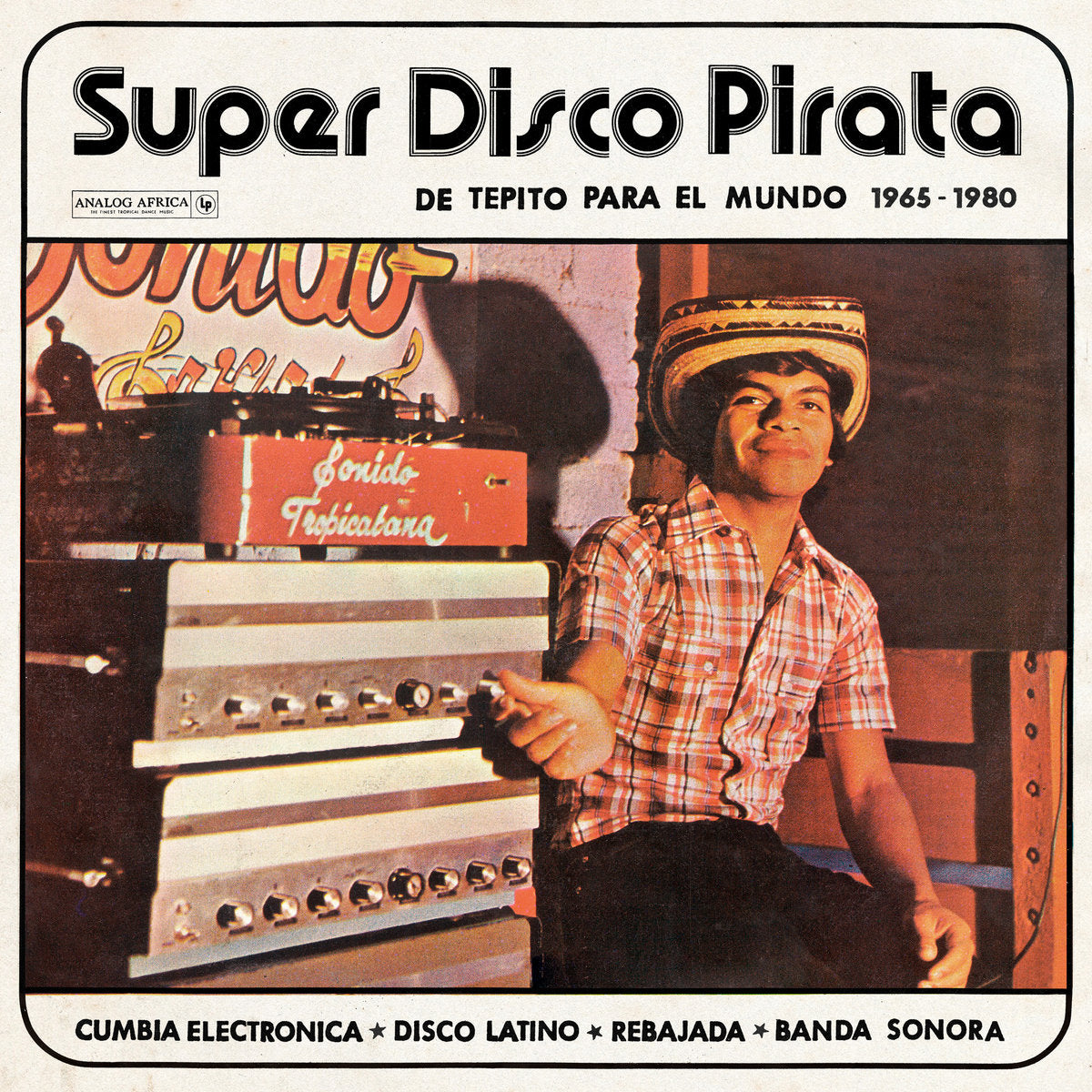 |v/a| "Super Disco Pirata - De Tepito Para El Mundo 1965-1980" 2LP