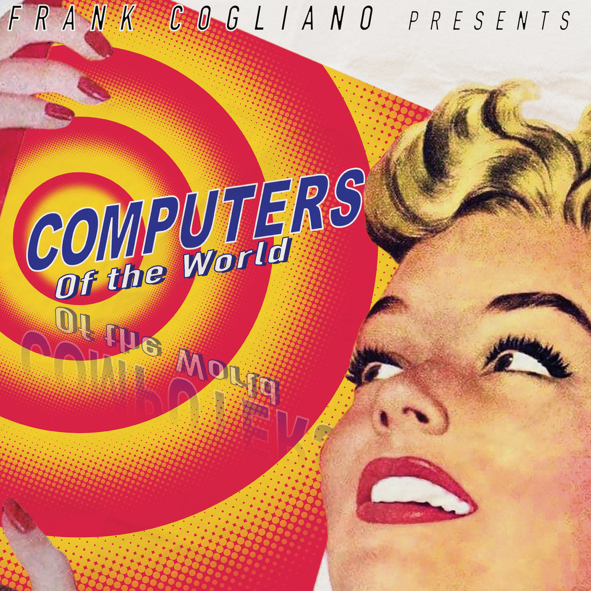 Cogliano, Frank "Computers of the World"