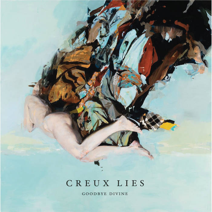 Creux Lies "Goodbye Divine"
