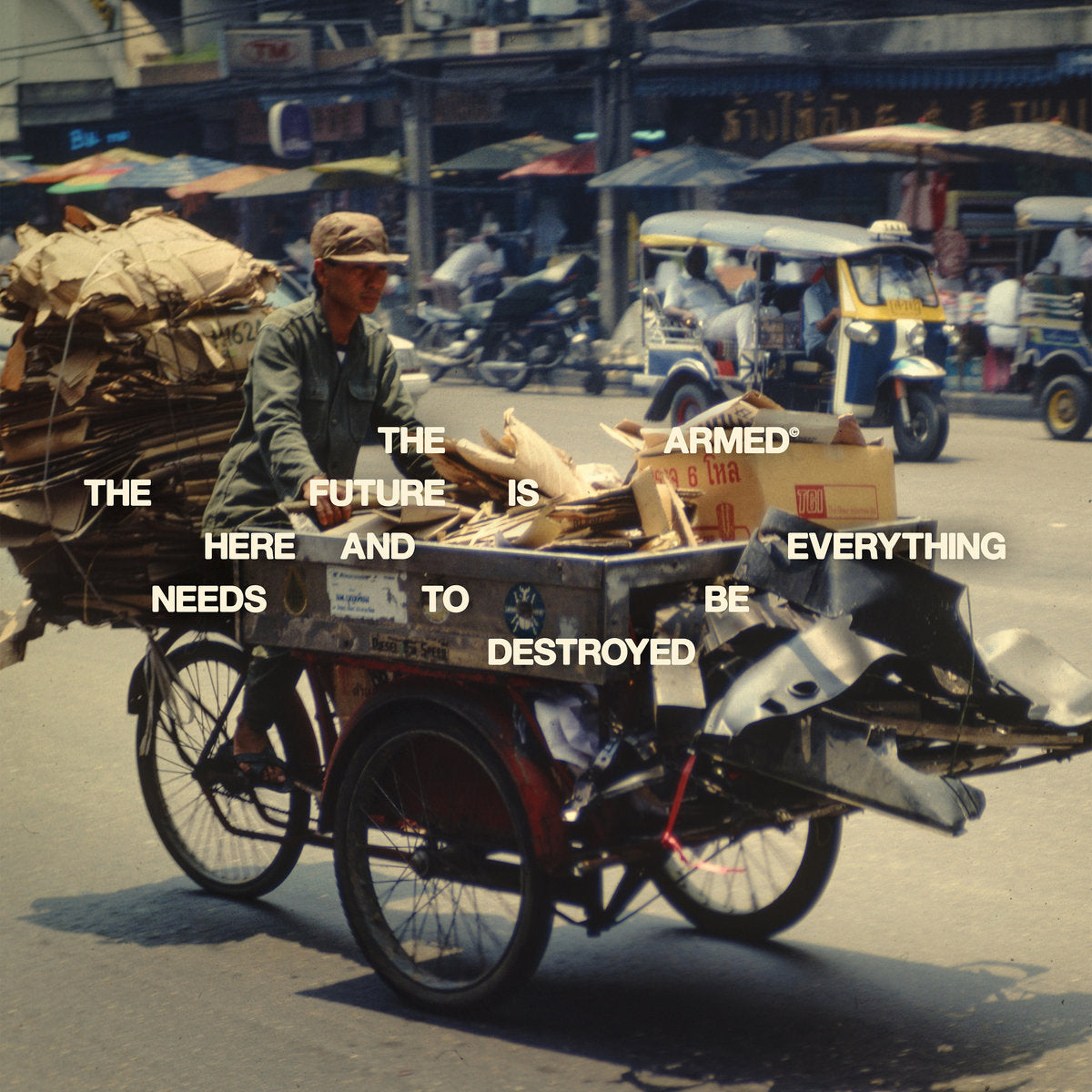 Armed, The "The Future Is Here And Everything Needs to be Destroyed"