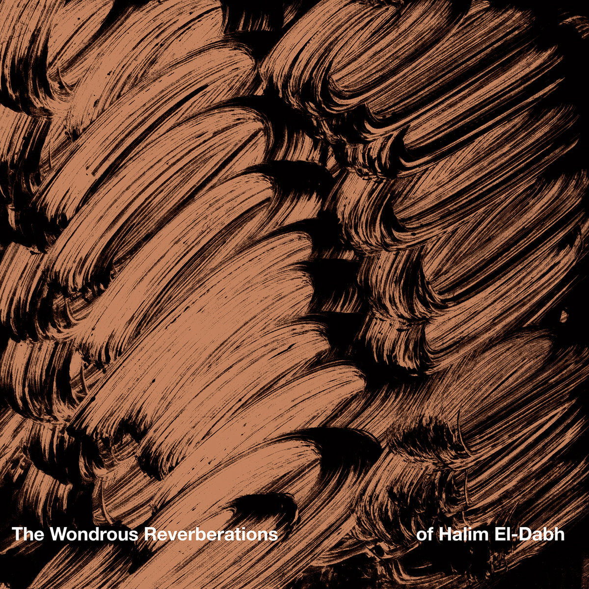 El-Dabh, Halim "The Wondrous Reverberations of"