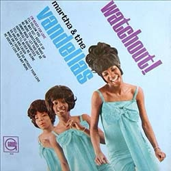 Martha and The Vandellas "Watchout"