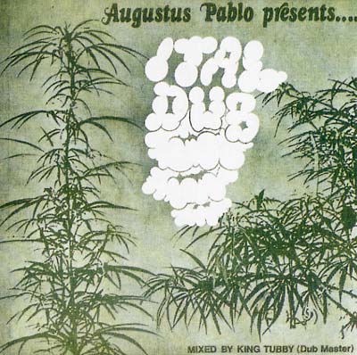 Pablo, Augustus "Ital Dub"