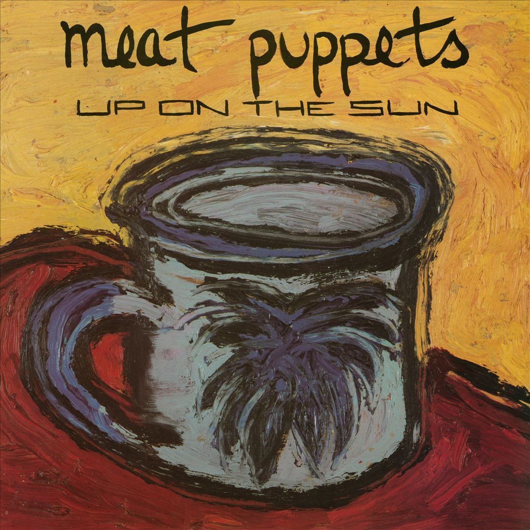 Meat Puppets "Up on the Sun"