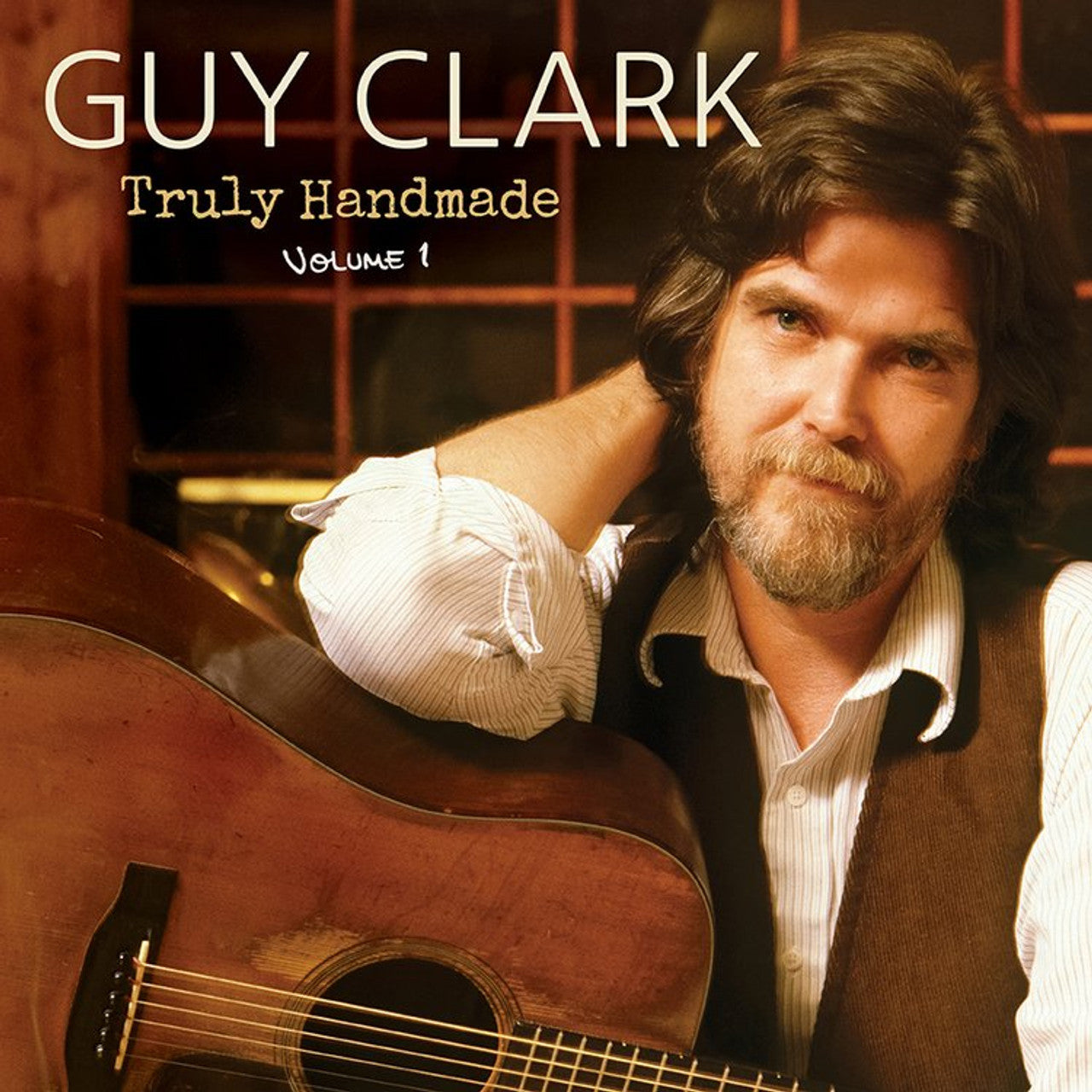 Clark, Guy "Truly Handmade Volume 1"