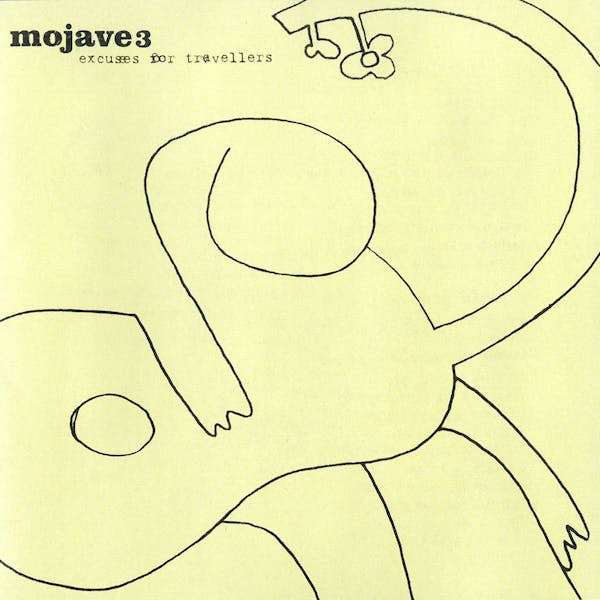 PRE-ORDER Mojave 3 "Excuses For Travellers"