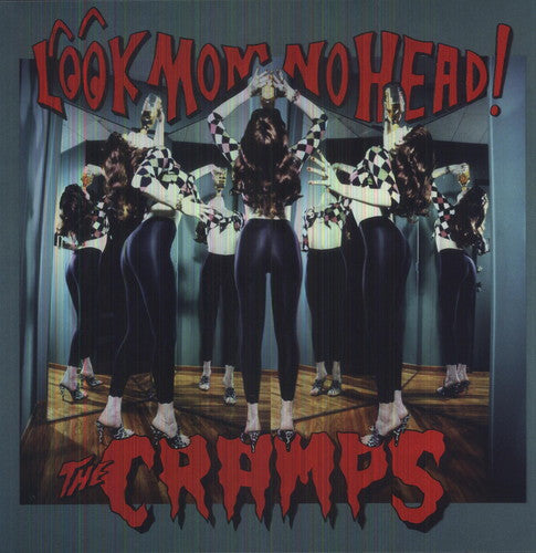 Cramps, The "Look Mom No Head"