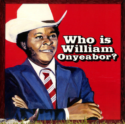Onyeabor, William "Who Is William Onyeabor?" 3LP