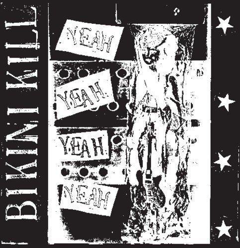 Bikini Kill "Yeah Yeah Yeah"
