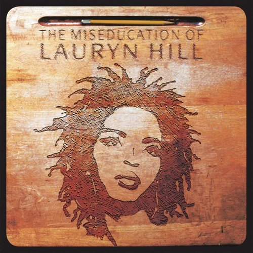 Hill, Lauryn "Miseducation of Lauryn Hill"