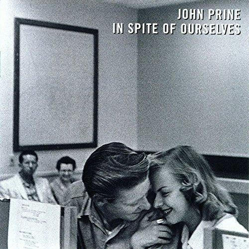 Prine, John "In Spite Of Ourselves"