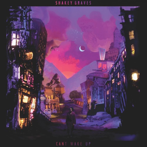 Shakey Graves "Can't Wake Up" 2LP